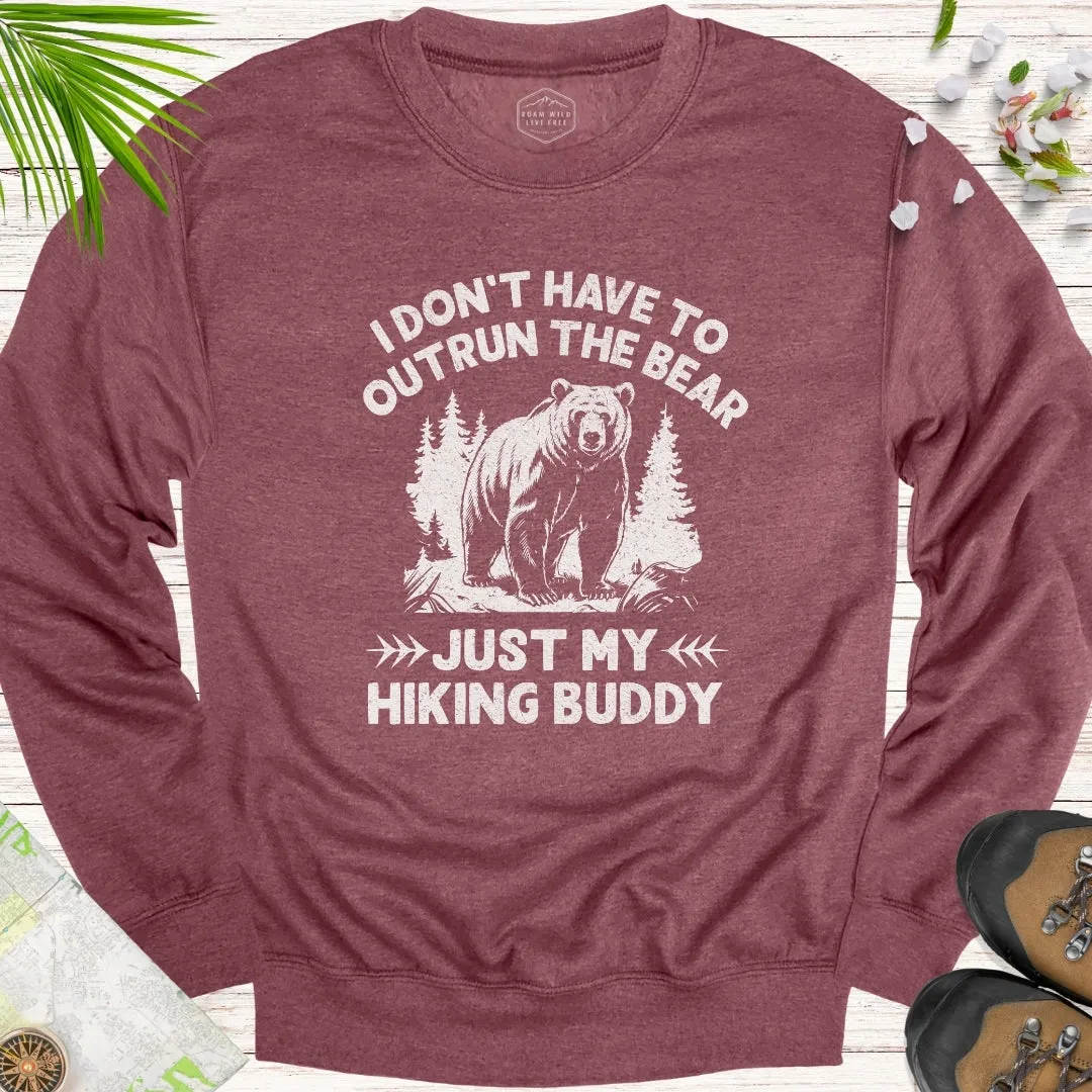 I Don't Have To Outrun The Bear Unisex Sweatshirt