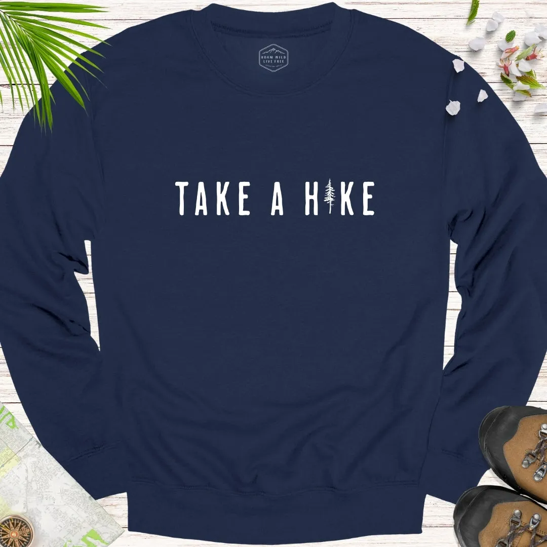 Take A Hike Pine Tree Unisex Sweatshirt